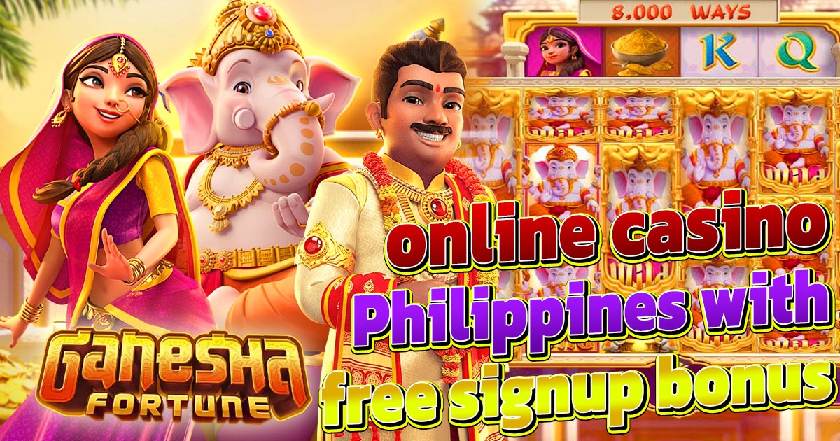 online casino philippines with free signup bonus